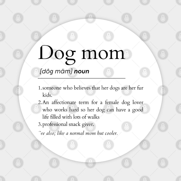 Dog Mom Noun Magnet by IndigoPine